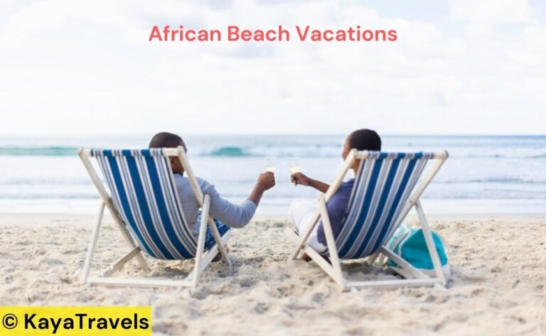 African Beach Vacations-  Top Destinations for Sun and Sand