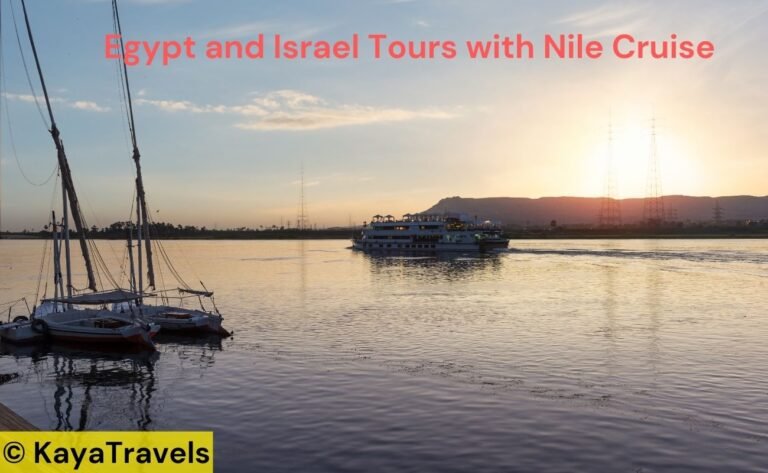 Egypt and Israel Tours with Nile Cruise -Discover Ancient Wonders and Modern Beauty