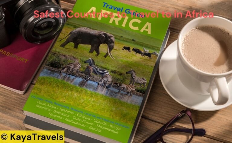 Safest Countries to Travel to in Africa – Top Destinations for Secure Adventures